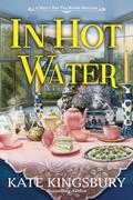 In Hot Water (Misty Bay Tearoom #1) by Kate Kingsbury