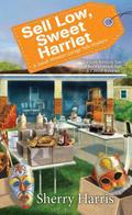 Sell Low, Sweet Harriet (Sarah Winston Garage Sale Mystery #8) by Sherry Harris