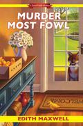 Murder Most Fowl (A Local Foods Mystery #4) by Edith Maxwell