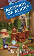 Absence of Alice (Sarah Winston Garage Sale Mystery #9) by Sherry Harris