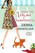 How to Frame a Fashionista (Resale Boutique Mystery #3) by Debra Sennefelder
