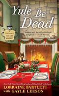 Yule Be Dead (Victoria Square Mystery #5) by Lorraine Bartlett