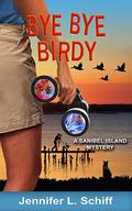 Bye Bye Birdy by Jennifer L. Schiff