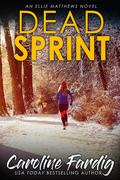 Dead Sprint by Caroline Fardig