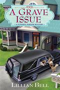 A Grave Issue (A Funeral Parlor Mystery #1) by Lillian Bell