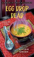 Egg Drop Dead (Noodle Shop Mystery #5) by Vivien Chien