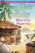 From Beer to Eternity (Chloe Jackson, Sea Glass Saloon Mystery #1) by Sherry Harris