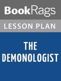 The Demonologist: The Extraordinary Career of Ed and Lorraine Warren Lesson Plans by BookRags