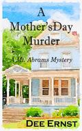 A Mother's Day Murder (Mt. Abrams Mystery #1) by Dee Ernst