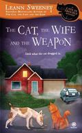 The Cat, the Wife and the Weapon (A Cats in Trouble Mystery #4) by Leann Sweeney