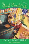 The Fatal Funnel Cake (Fresh-Baked Mystery #8) by Livia J. Washburn