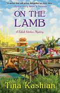 On the Lamb (Kebab Kitchen Mystery #4) by Tina Kashian