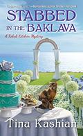Stabbed in the Baklava (Kebab Kitchen Mystery #2) by Tina Kashian