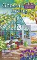 Ghostal Living (Hamptons Home & Garden Mystery #3) by Kathleen Bridge