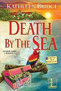 Death by the Sea (A By the Sea Mystery #1) by Kathleen Bridge