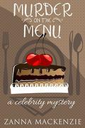 Murder On The Menu (A Recipe For Disaster Cozy Mystery #1) by Zanna Mackenzie