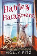 Hairless Harassment (Pet Whisperer P.I. #3) by Melissa Storm