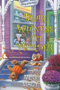 Bear Witness to Murder (Shamelessly Adorable Teddy Bear Mystery #2) by Meg Macy