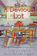 A Devious Lot by Ellery Adams, Parker Riggs