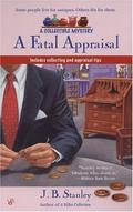 A Fatal Appraisal (Antiques & Collectibles Mysteries #2) by J.B. Stanley