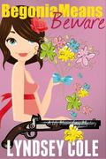 Begonia Means Beware (Lily Bloom Mystery #1) by Lyndsey Cole
