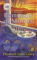 Remnants of Murder (A Southern Sewing Circle #8) by Elizabeth Lynn Casey