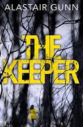 The Keeper (Antonia Hawkins #3) by Alastair Gunn