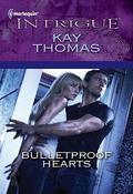 Bulletproof Hearts (Bulletproof #4) by Kay Thomas