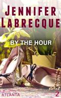 By the Hour 2 (Atlanta #2) by Jennifer LaBrecque