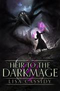 Heir to the Darkmage (Heir to the Darkmage #1) by Lisa Cassidy