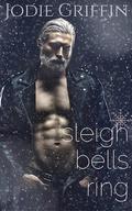 Sleigh Bells Ring by Jodie Griffin