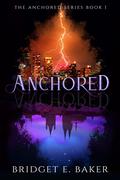 Anchored by Bridget E. Baker