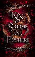 King of Storms and Feathers by Juno Heart