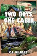 Two Boys, One Cabin by C.E. Kilgore
