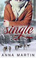 Single Bells (Christmas Short Stories #1) by Anna Martin