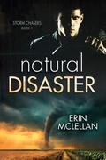 Natural Disaster (Storm Chasers #1) by Erin McLellan