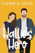 Hallie's Hero (Love in Little River #4) by Ranee S. Clark