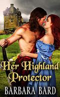 Her Highland Protector by Barbara Bard