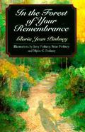 In the Forest of Your Remembrance by Brian Pinkney