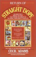Return of the Straight Dope: Still More from the Popular Newspaper Column (The Straight Dope #1) by Cecil Adams