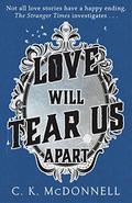 Love Will Tear Us Apart by C.K. McDonnell