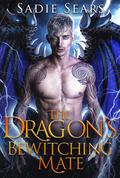 The Dragon's Bewitching Mate (Dragons For Hire #3) by Sadie Sears