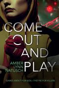 Come Out and Play (Hometown Antihero #3) by Amber Lynn Natusch