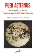 The Problem of the Puer Aeternus by Marie-Louise von Franz