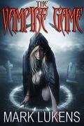 The Vampire Game by Mark Lukens