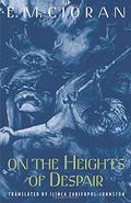 On the Heights of Despair by Emil M. Cioran