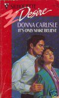 It's Only Make Believe by Donna Carlisle