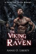 The Viking and the Raven (Living Past: Vikings #1) by Annie O. Liberty