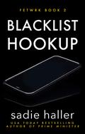 Blacklist Hookup (Fetwrk #2) by Sadie Haller