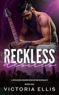 Reckless Desires (Reckless Desires #1) by Victoria Ellis